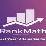 Rank Math: The Best Yoast Alternative for SEO?