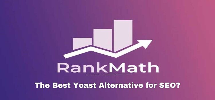 Rank Math: The Best Yoast Alternative for SEO?