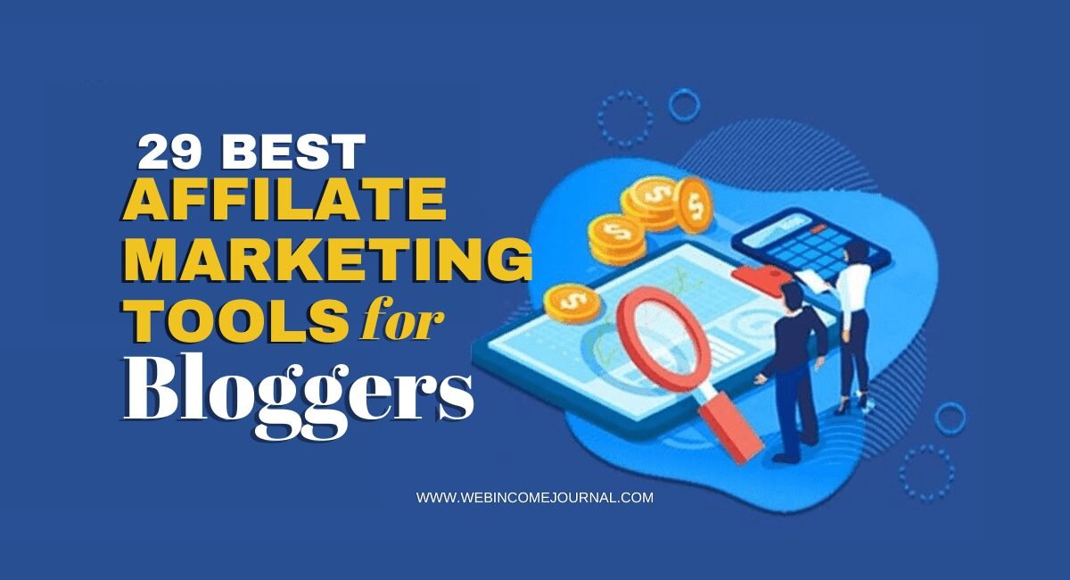 29 Best Affiliate Marketing Tools for Bloggers