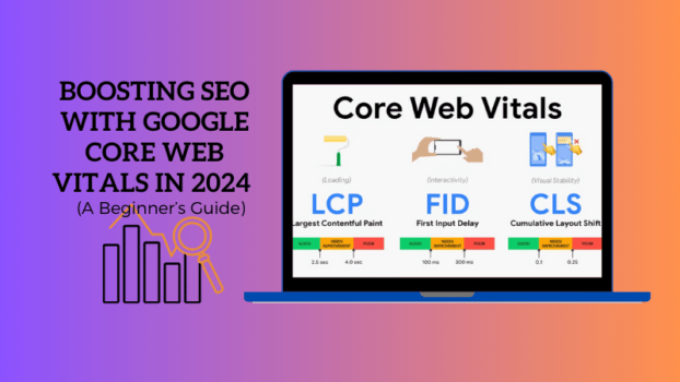 Boosting SEO with Google Core Web Vitals in 2024 (A Beginner’s Guide)