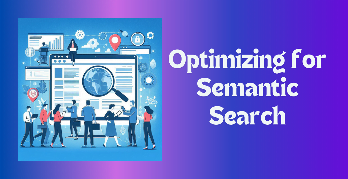 Optimizing for Semantic Search