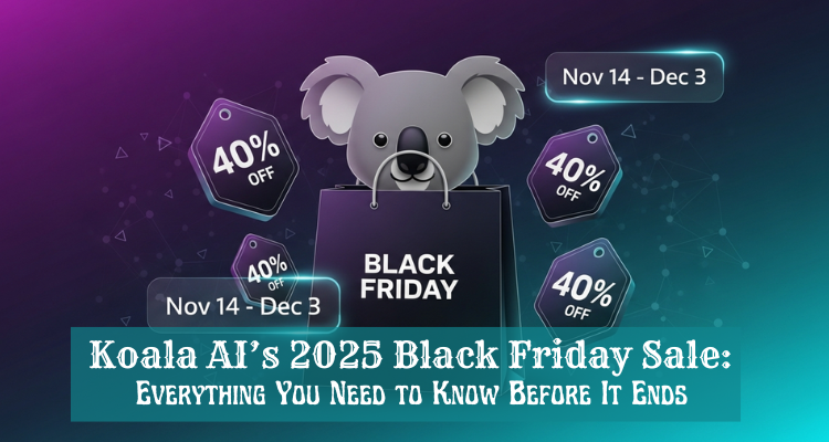 Koala AI Black Friday Deal 2025: 40% Off Annual Plans