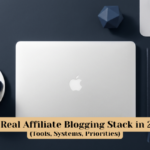 The Real Affiliate Blogging Stack in 2026 (Tools, Systems, Priorities)