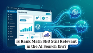 Is Rank Math SEO Still Relevant in the AI Search Era?