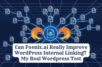 Can Foenix.ai Really Improve WordPress Internal Linking? My Experiment