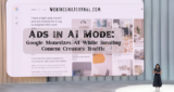 Ads in AI Mode: Google Monetizes AI While Stealing Content Creators’ Traffic