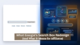 What Google’s Search Box Redesign Admits About the Future of AI Search (And What It Means for Affiliates)