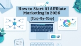 How to Start AI Affiliate Marketing in 2026 (Step-by-Step)