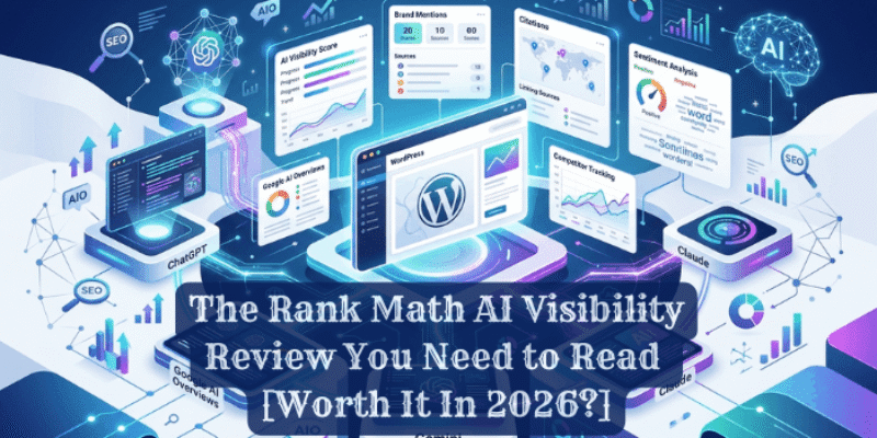 The Rank Math AI Visibility Review You Need to Read [Worth It In 2026?]