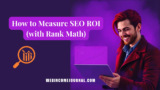 How to Measure SEO ROI (with Rank Math)