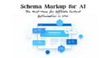 Schema Markup for AI: The Must-Have for Affiliate Content Optimization in 2026