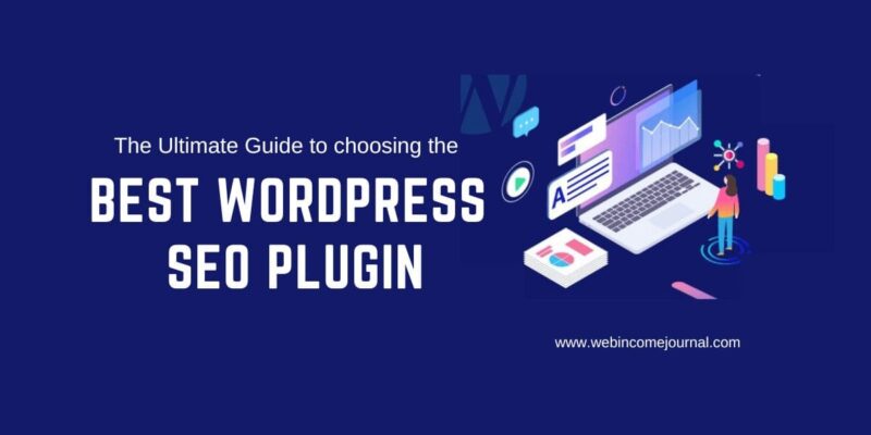 The Ultimate Guide to Choosing the Best WordPress SEO Plugin