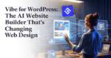 Vibe for WordPress by 10Web — The AI Builder That’s Changing Web Design