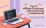 Top 15 AI Affiliate Marketing Programs with Recurring Commissions in 2025